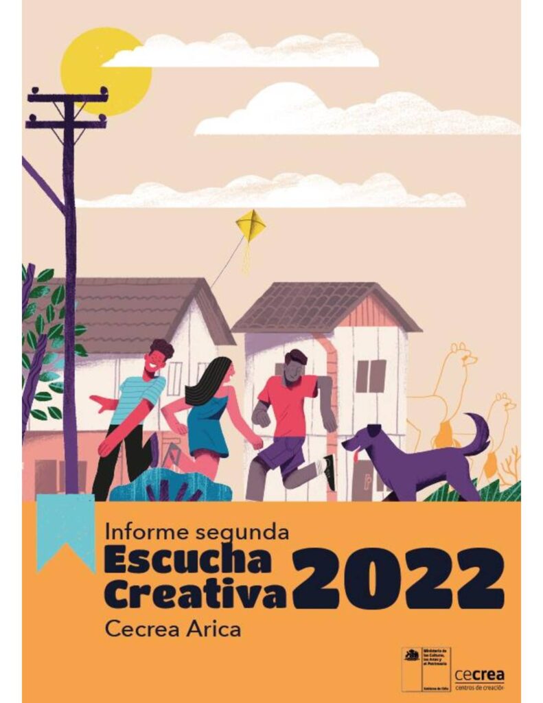 Cecrea-Arica2022Escuchas-CreativasInforme_Escuchas_Creativas_2022_Segundo_Ciclo_Arica.pdf